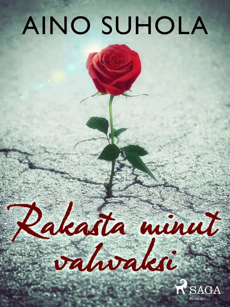 Rakasta minut vahvaksi af Aino Suhola