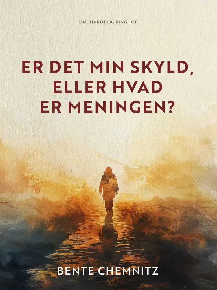 Er det min skyld, eller hvad er meningen? Om sygdom og tro af Bente Chemnitz