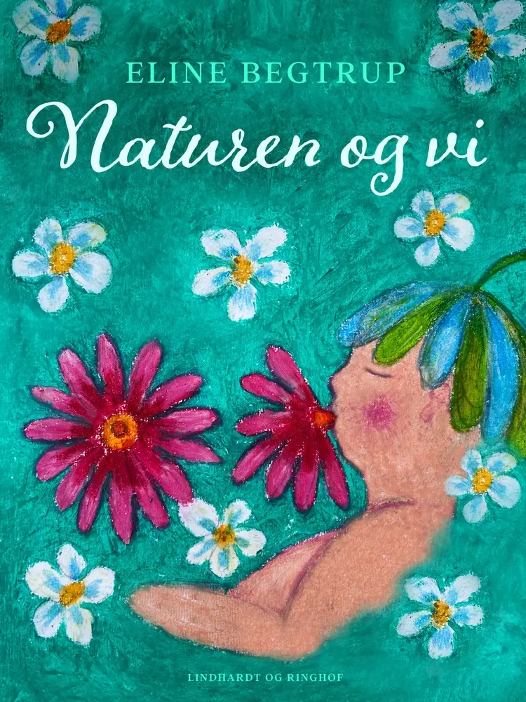 Naturen og vi af Eline Begtrup