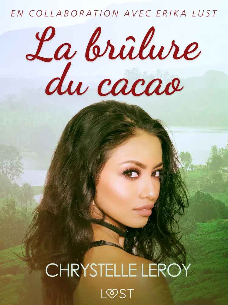 La brûlure du cacao - Une nouvelle érotique af Chrystelle Leroy