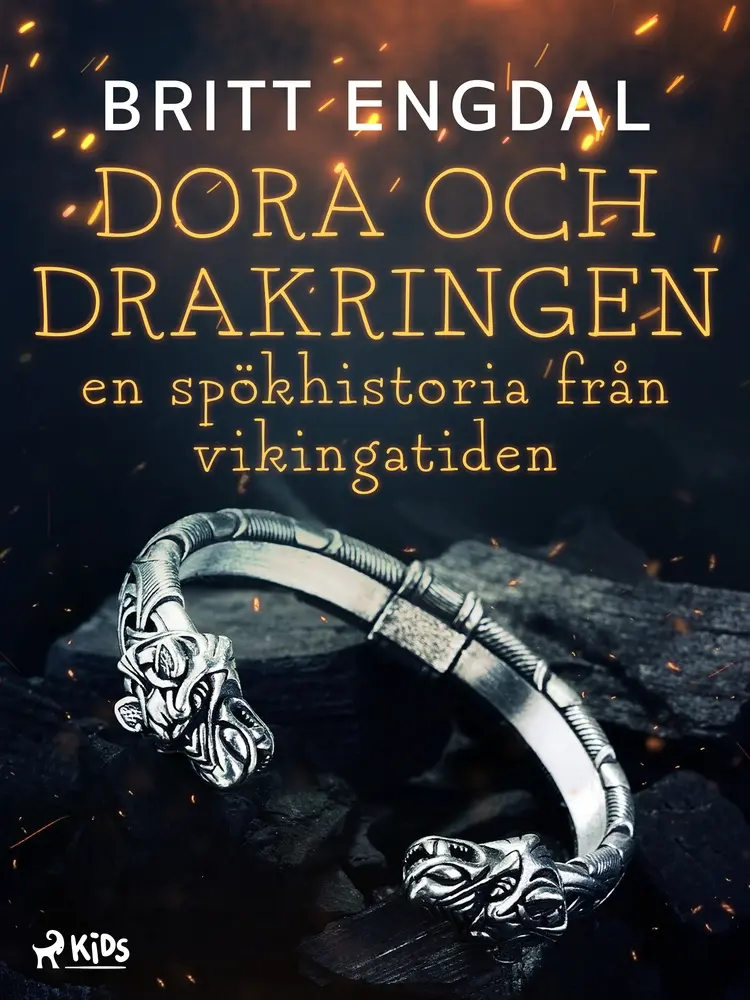 Dora och drakringen: en spökhistoria från vikingatiden af Britt Engdal