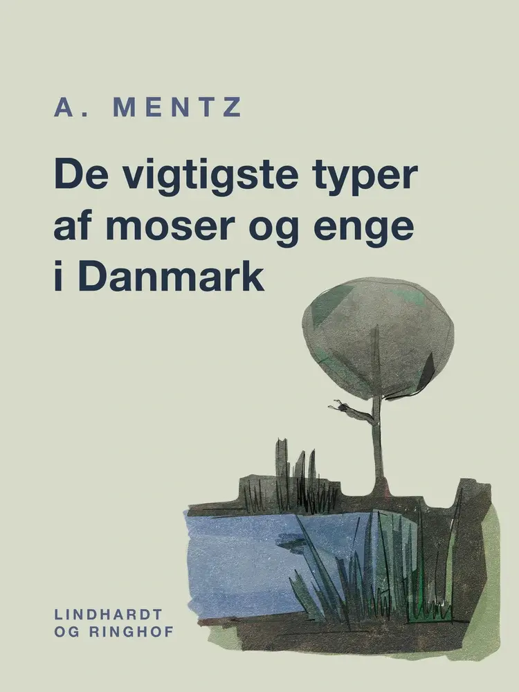De vigtigste typer af moser og enge i Danmark af A. Mentz