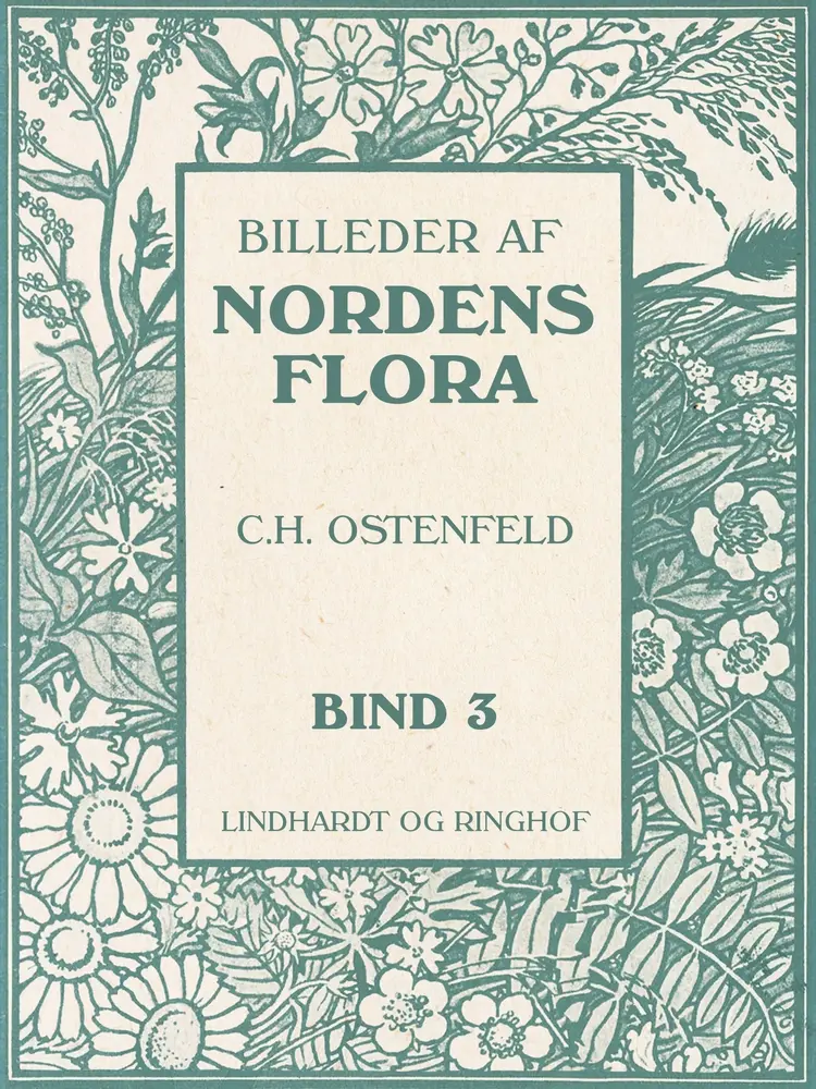 Billeder af Nordens flora. Bind 3 af A. Mentz