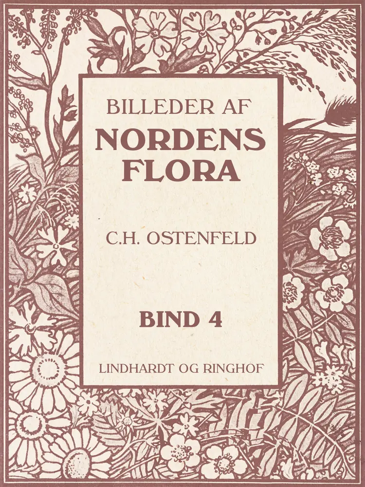 Billeder af Nordens flora. Bind 4 af A. Mentz