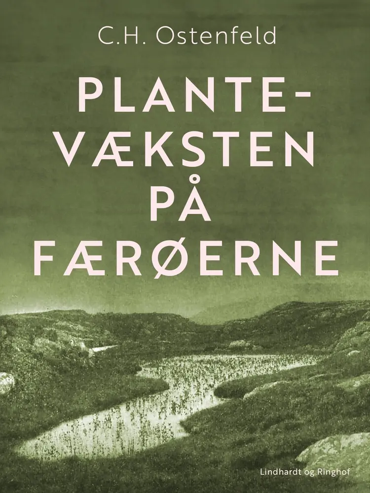 Plantevæksten på Færøerne af C.H. Ostenfeld