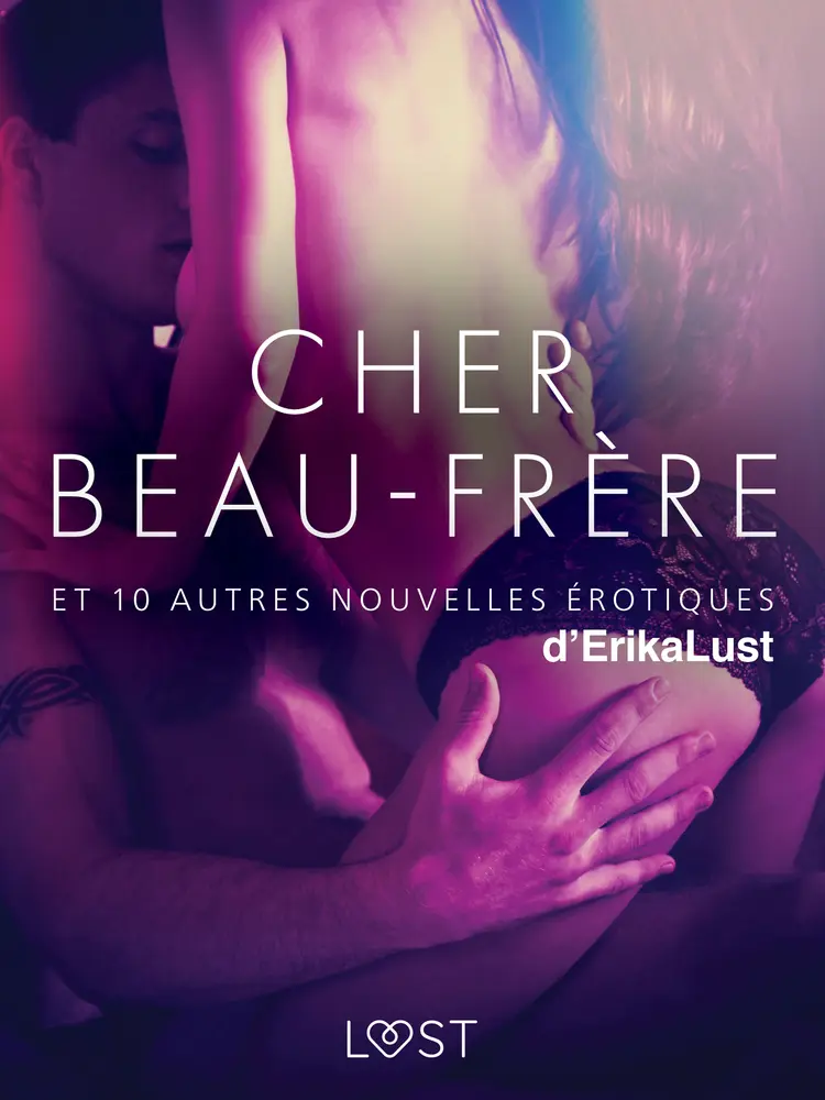 Cher Beau-frère - et 10 autres nouvelles érotiques d'Erika Lust af Auteurs multiples