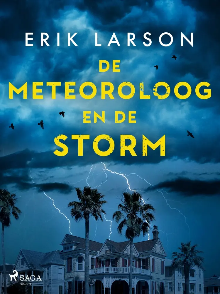De meteoroloog en de storm af Erik Larson