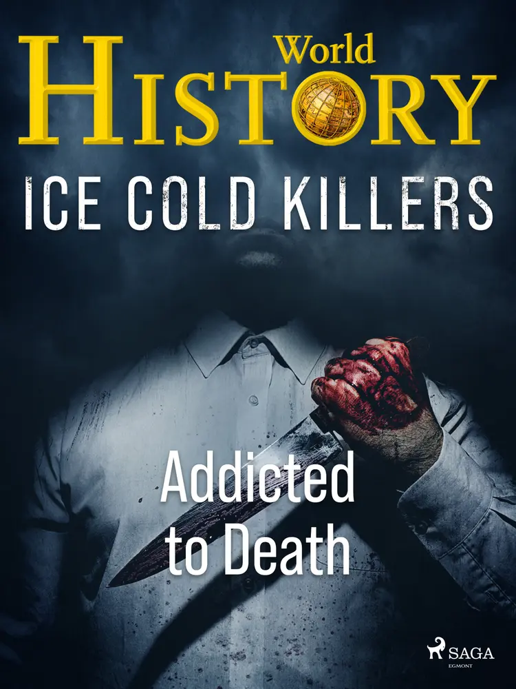 Addicted to Death af World History
