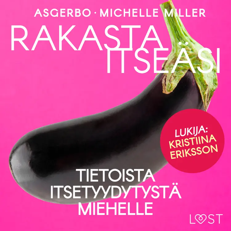 Rakasta itseäsi - Tietoista itsetyydytystä miehelle af Michelle Miller