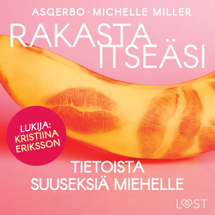 Rakasta itseäsi - Tietoista suuseksiä miehelle af Asgerbo Persson