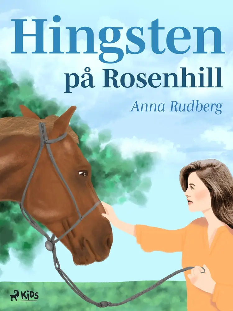 Hingsten på Rosenhill af Anna Rudberg