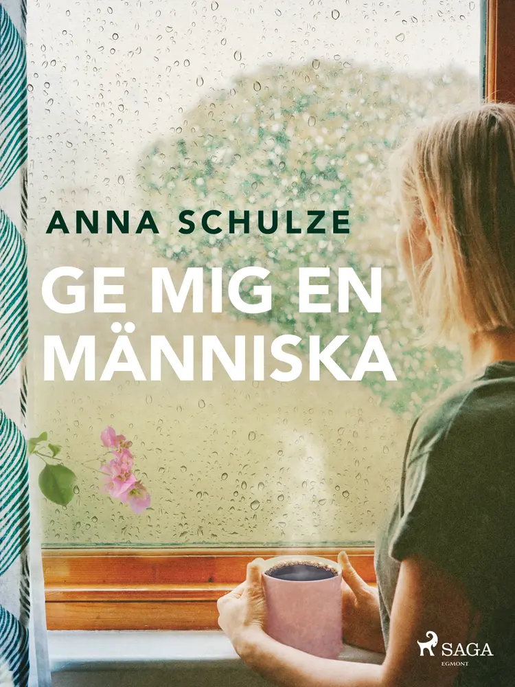 Ge mig en människa af Anna Schulze