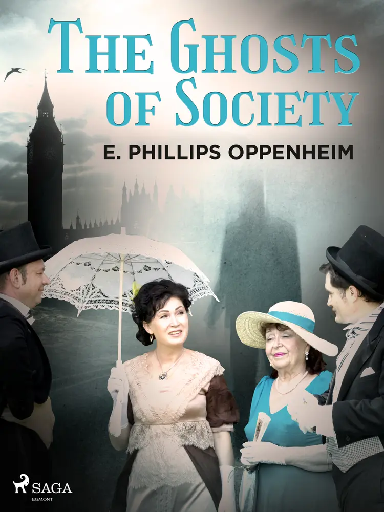 The Ghosts of Society af Edward Phillips Oppenheimer