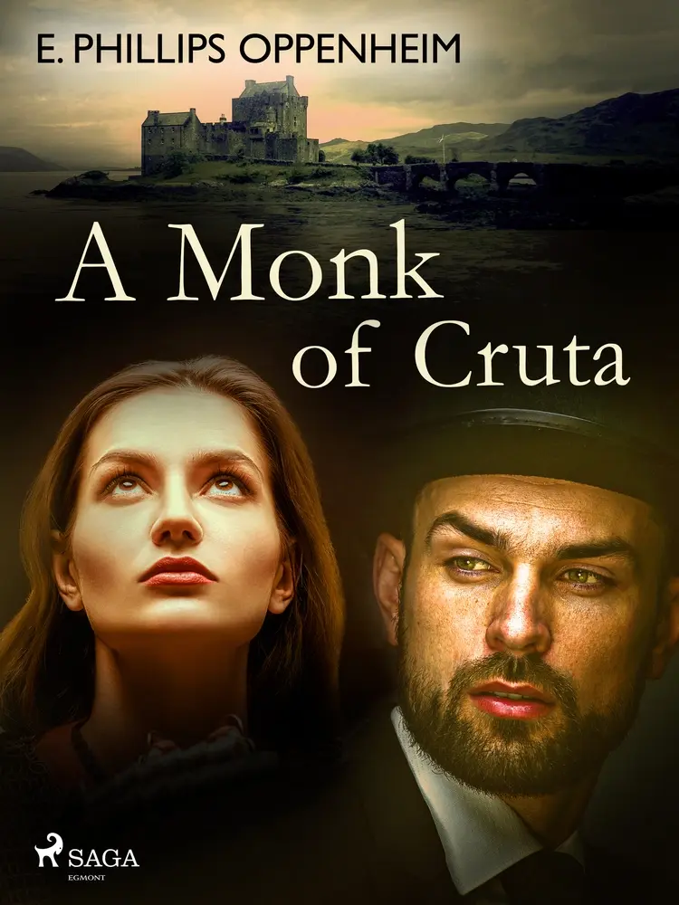 A Monk of Cruta af Edward Phillips Oppenheimer
