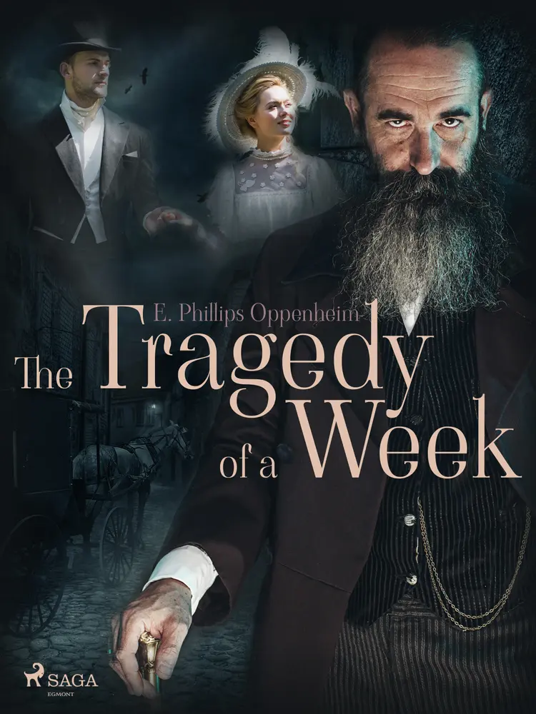 The Tragedy of a Week af Edward Phillips Oppenheimer