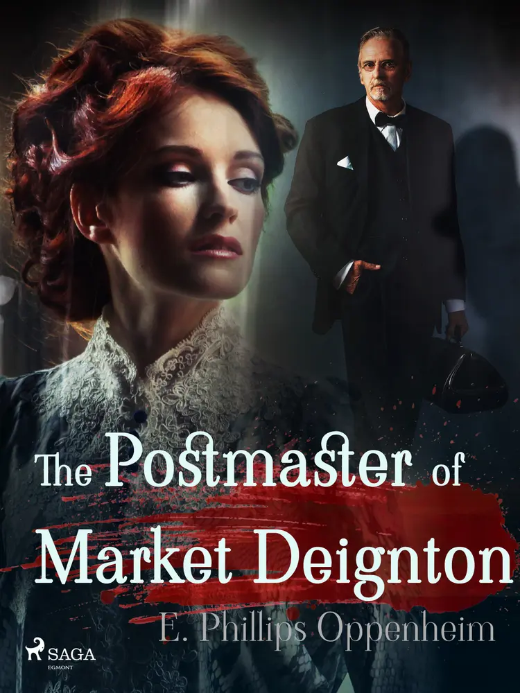 The Postmaster of Market Deignton af Edward Phillips Oppenheimer