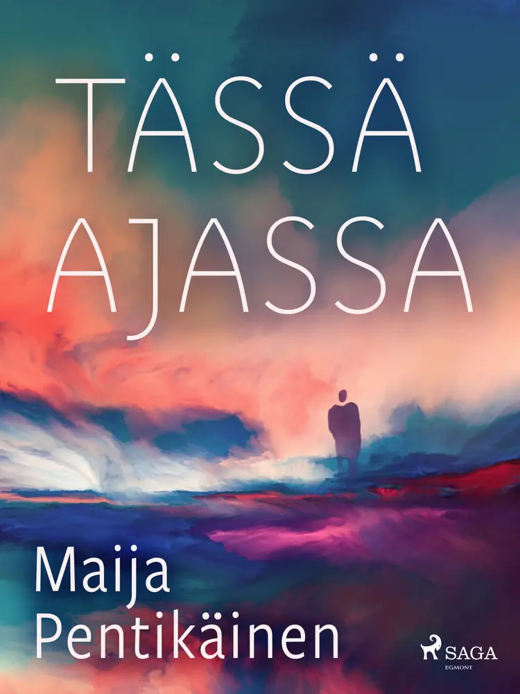 Tässä ajassa af Maija Pentikäinen
