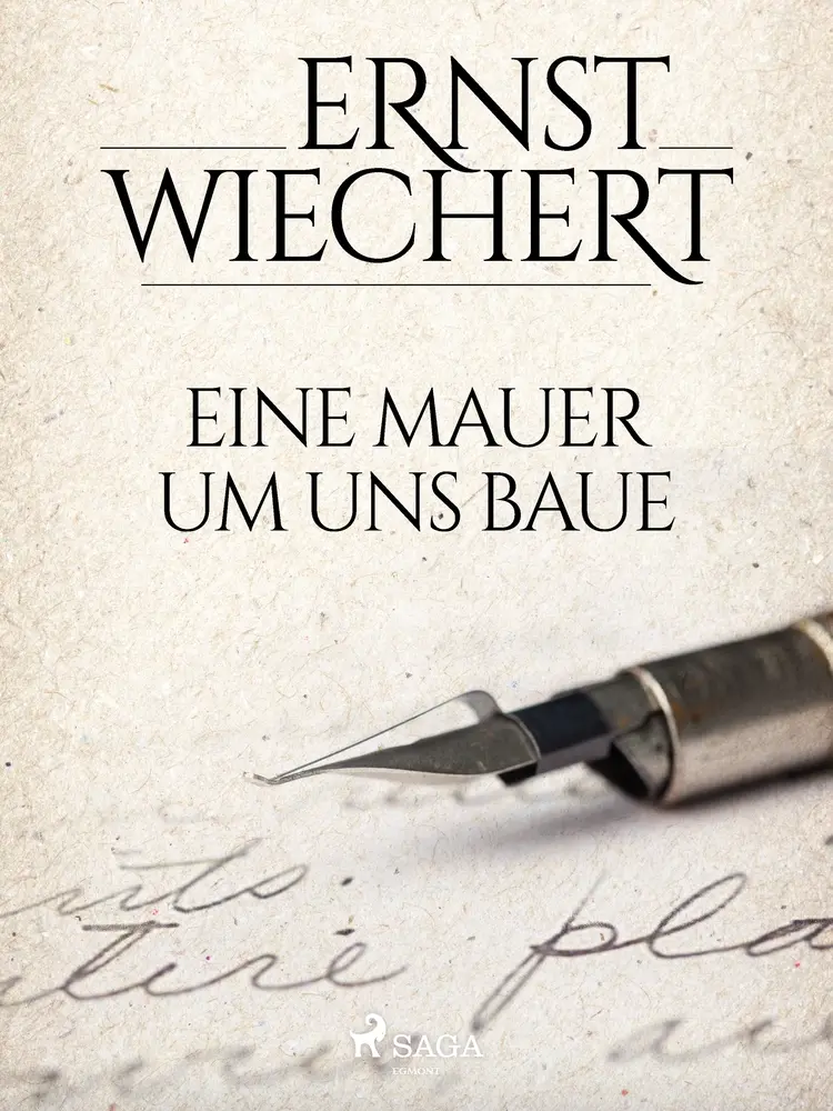Eine Mauer um uns baue af Ernst Wiechert