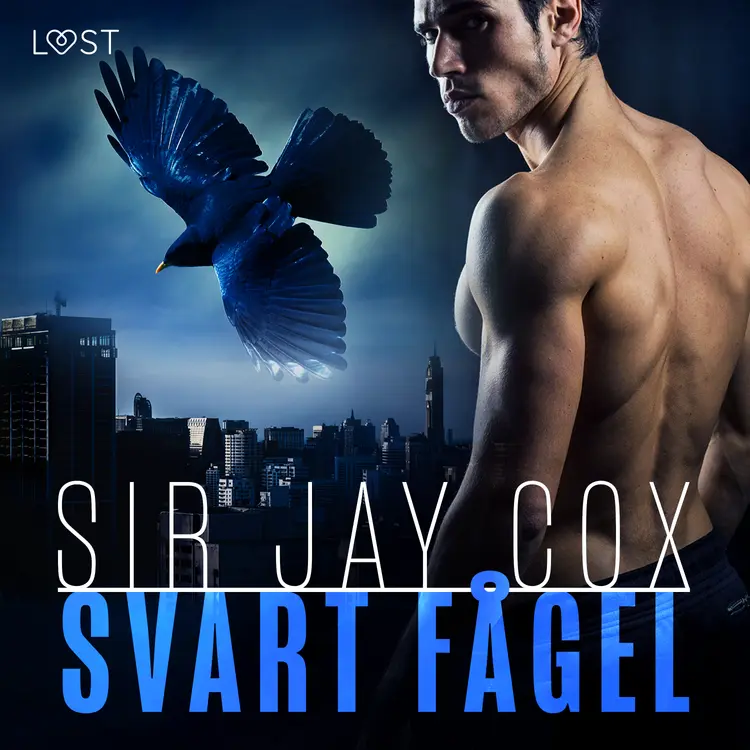 Svart fågel - erotica supreme af Sir Jay Cox