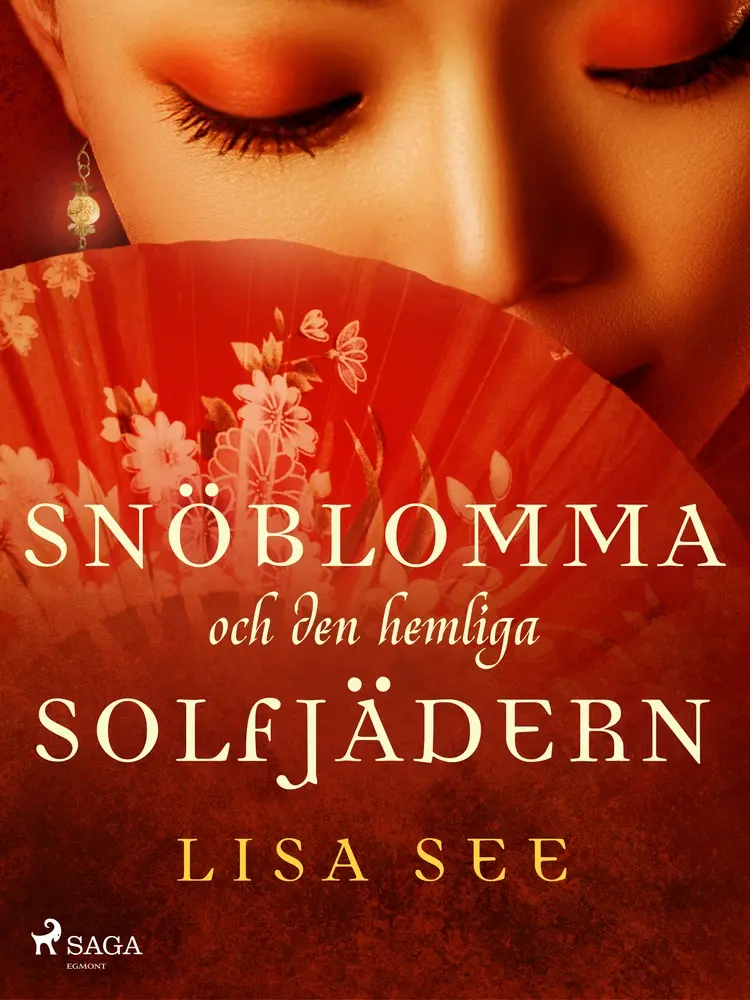 Snöblomma och den hemliga solfjädern af Lisa See
