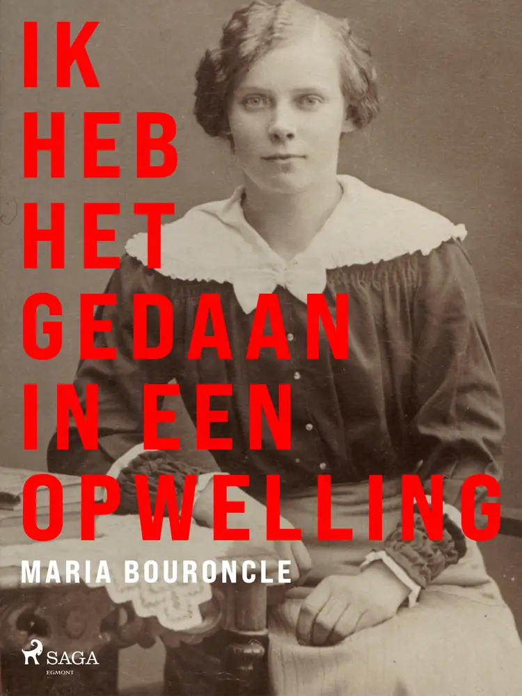 Ik heb het gedaan in een opwelling af Maria Bouroncle