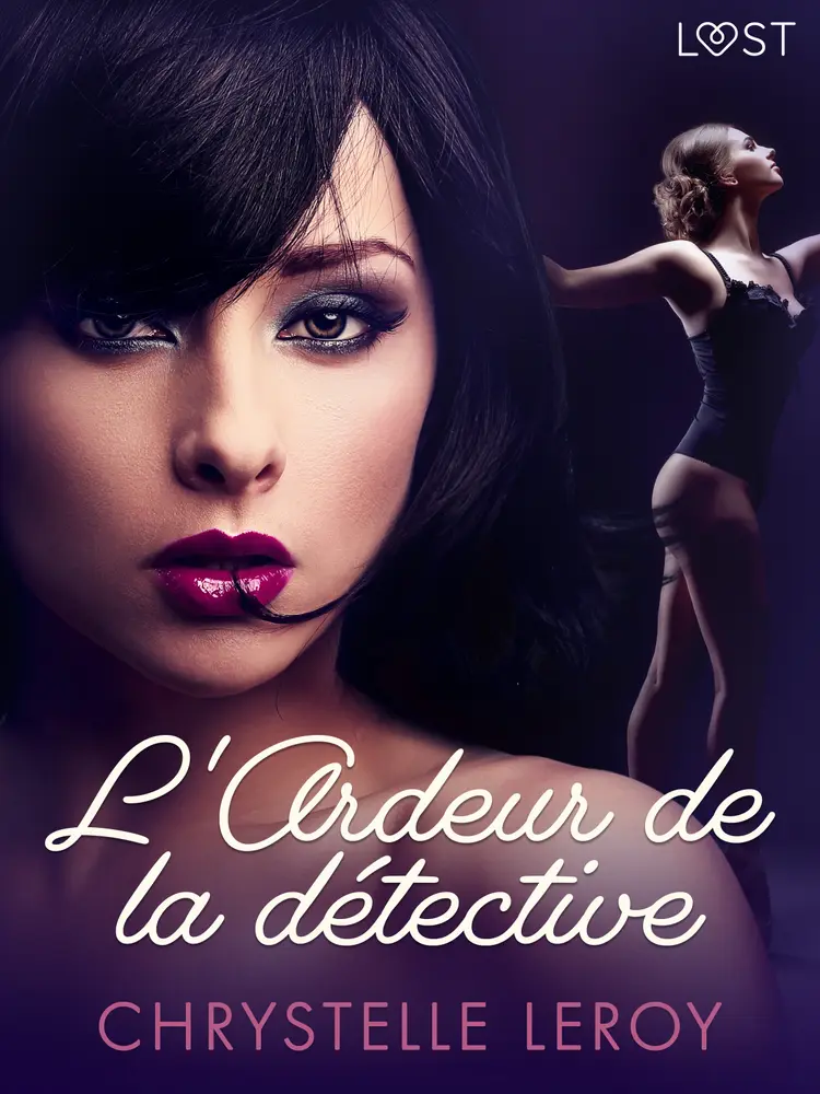 L'Ardeur de la détective - Une nouvelle érotique af Chrystelle Leroy