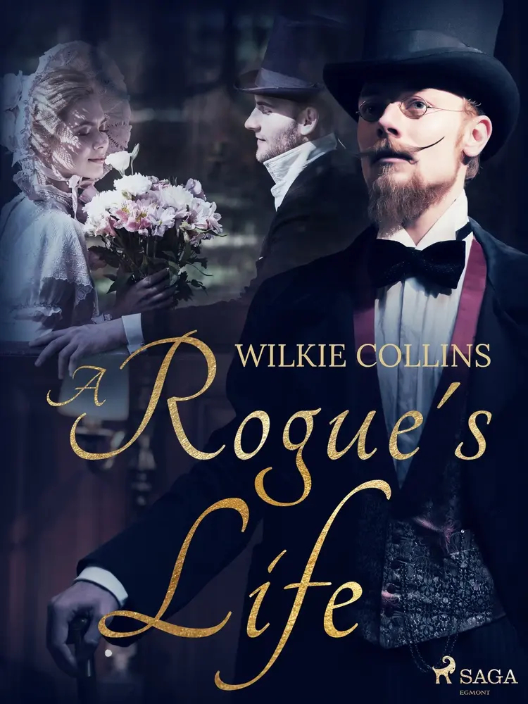 A Rogue's Life af Wilkie Collins