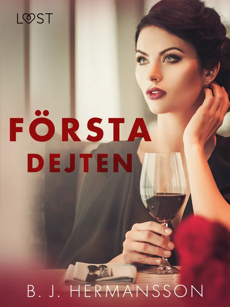 Första dejten - erotisk romance af B. J. Hermansson