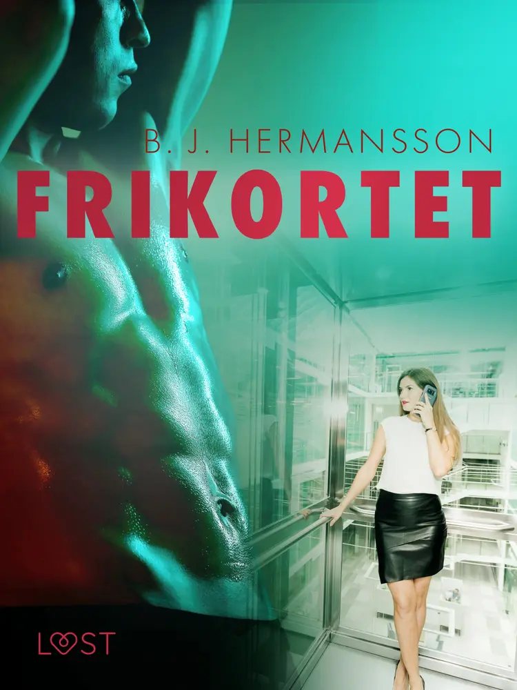 Frikortet - erotisk novell af B. J. Hermansson