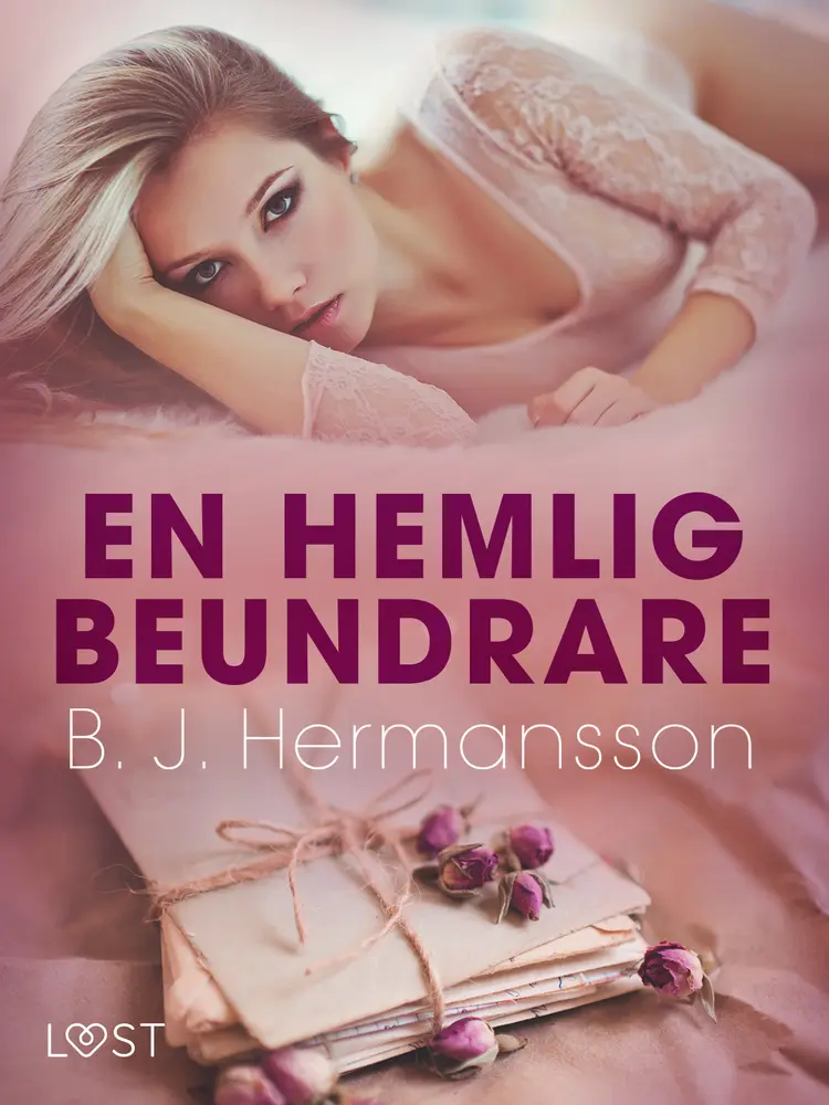 En hemlig beundrare - erotisk novell af B. J. Hermansson