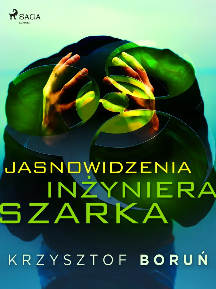 Jasnowidzenia inżyniera Szarka af Krzysztof Boruń