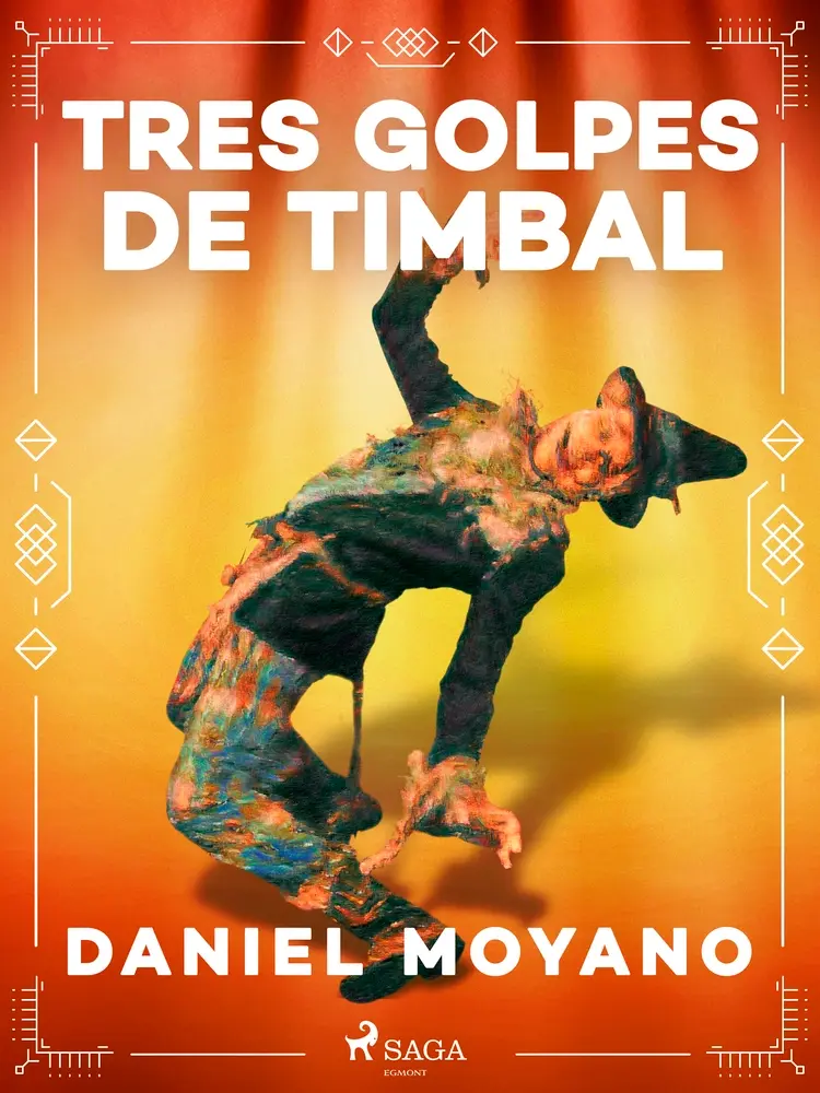 Tres golpes de timbal af Daniel Moyano