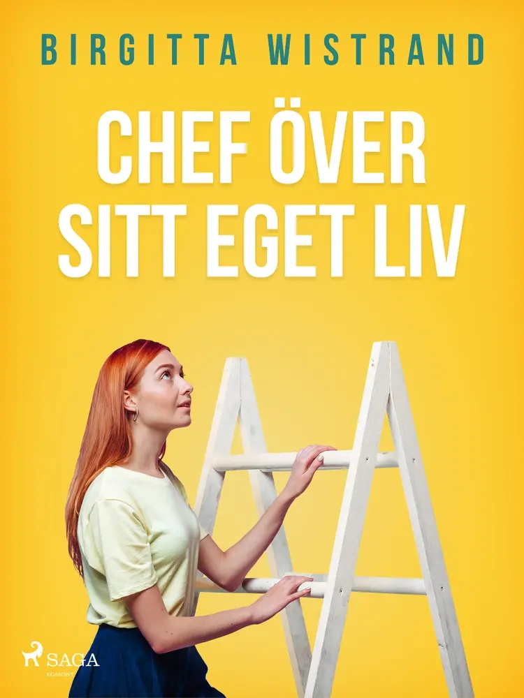 Chef över sitt eget liv af Birgitta Wistrand