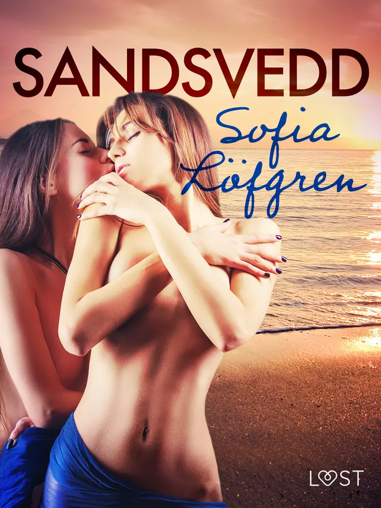 Sandsvedd - erotisk novell af Sofia X Löfgren