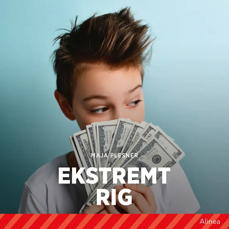 Ekstremt rig af Maja Plesner