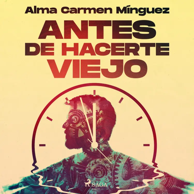 Antes de hacerte viejo af Alma Carmen Mínguez