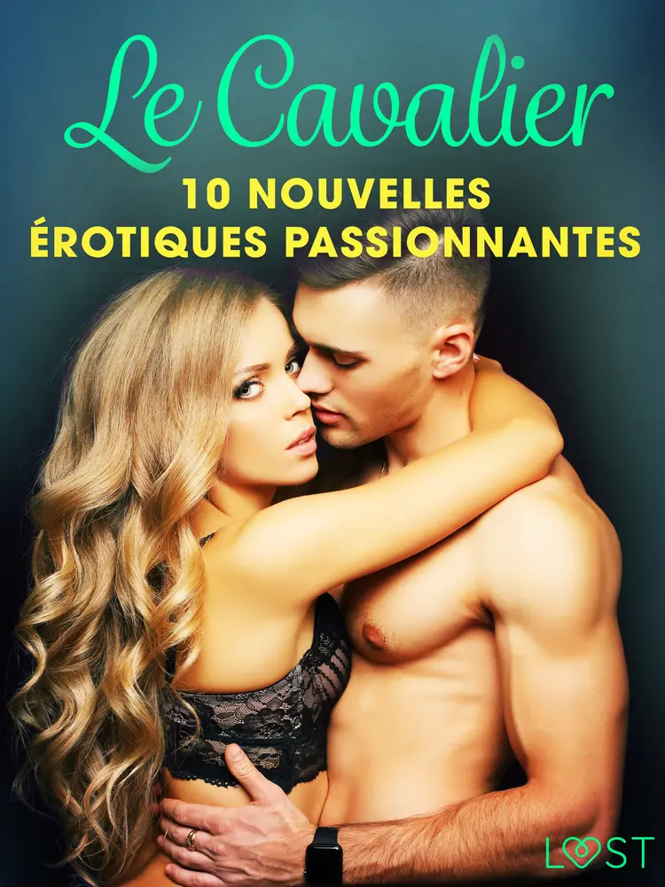 Le Cavalier - 10 nouvelles érotiques passionnantes af Andrea Hansen