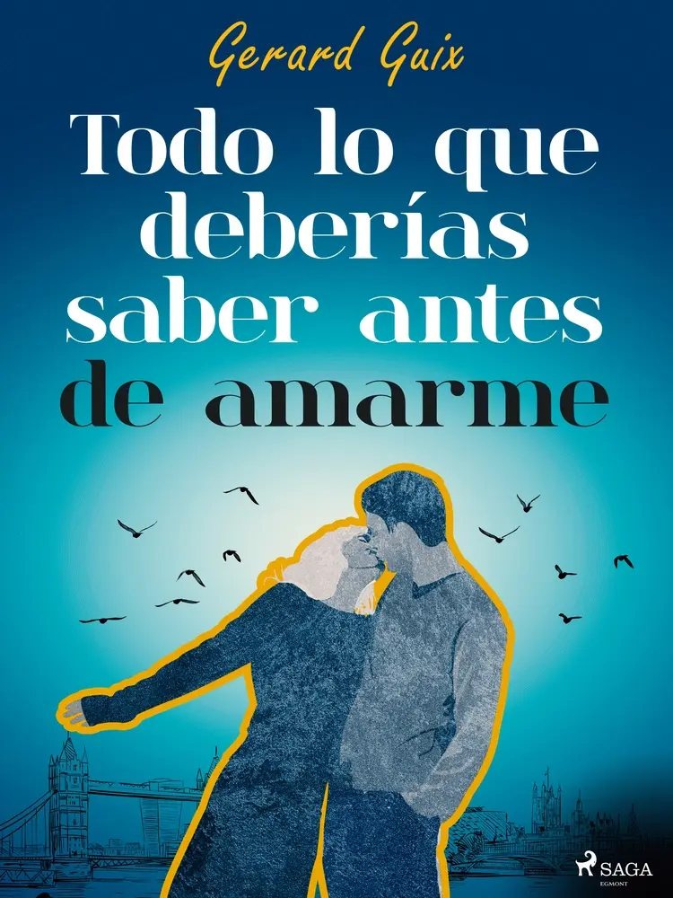 Todo lo que deberías saber antes de amarme af Gerard Guix Badosa