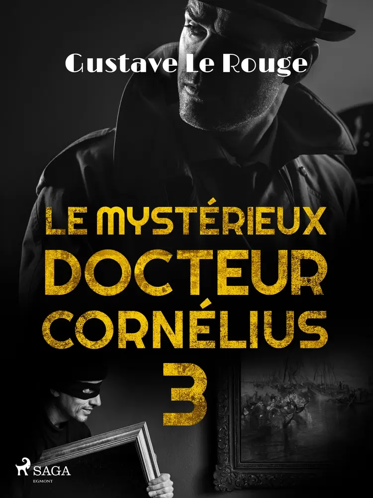 Le Mystérieux Docteur Cornélius 3 af Gustave Le Rouge