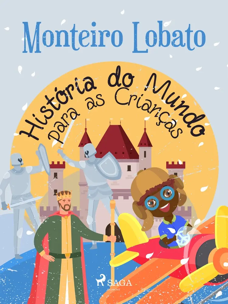 História do Mundo para as Crianças af Monteiro Lobato