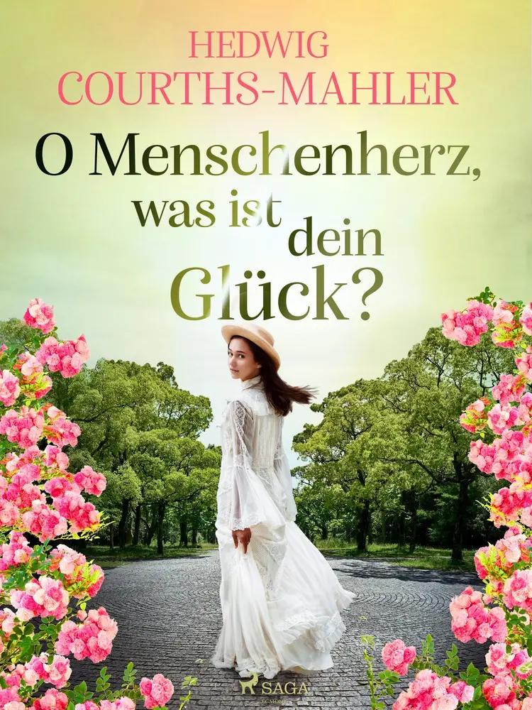 O Menschenherz, was ist dein Glück? af Hedwig Courths-Mahler