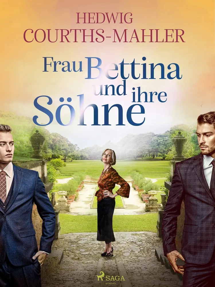 Frau Bettina und ihre Söhne af Hedwig Courths-Mahler