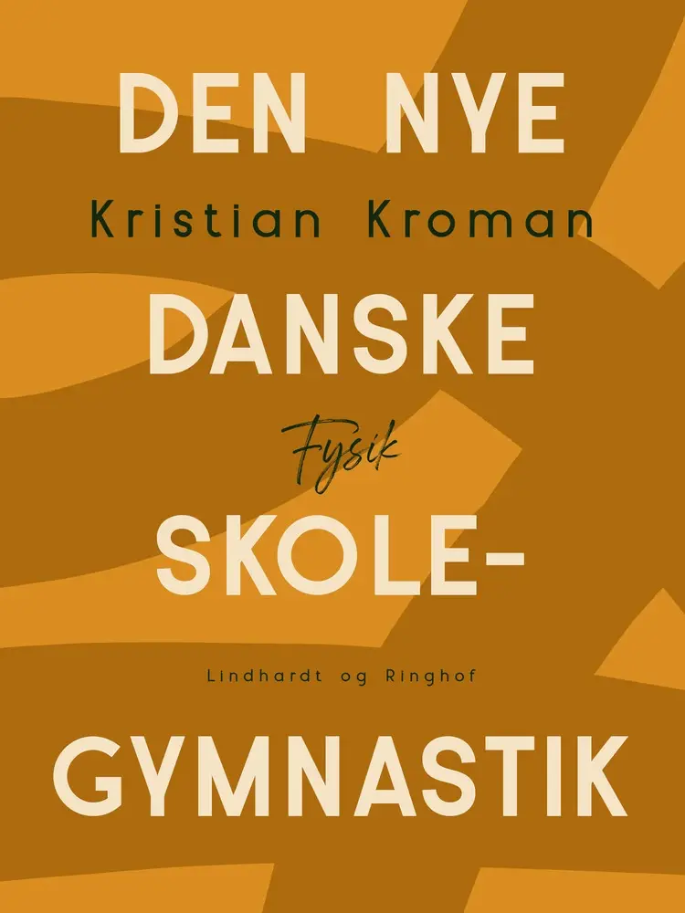 Den nye danske skolegymnastik af Kristian Kroman