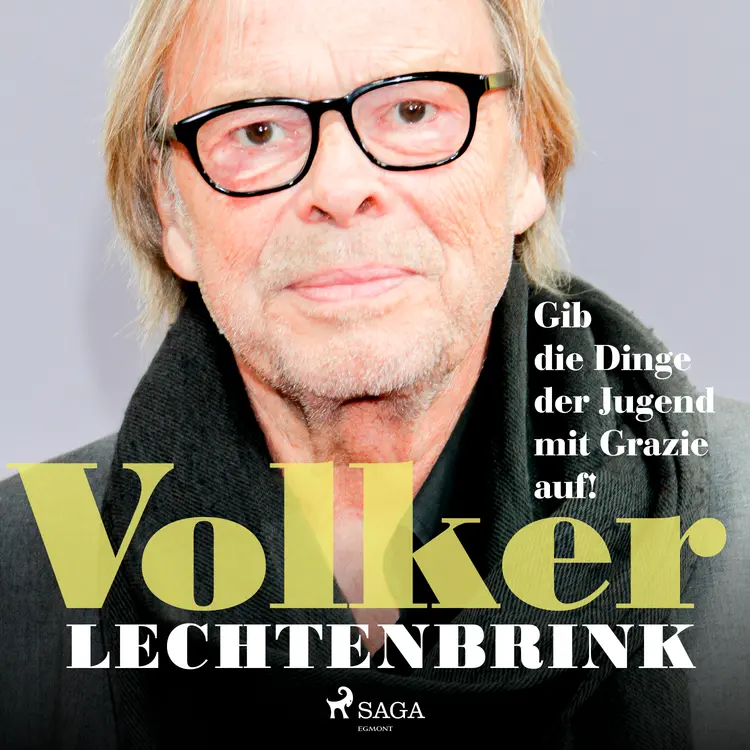 Gib die Dinge der Jugend mit Grazie auf! af Volker Lechtenbrink
