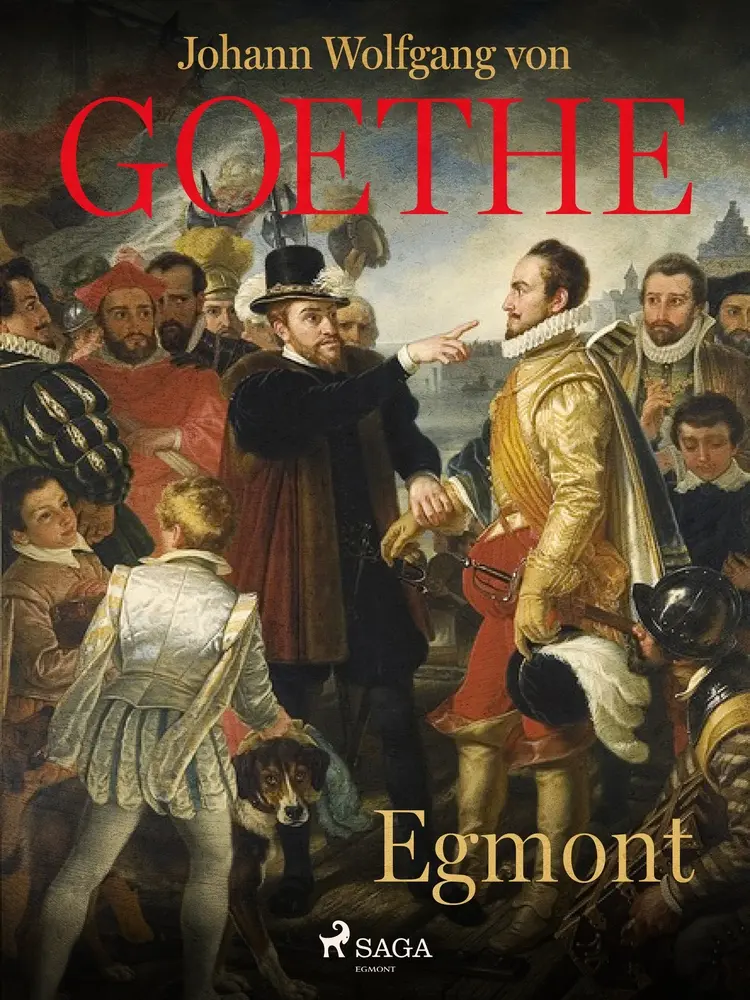 Egmont af Johann Wolfgang von Goethe F