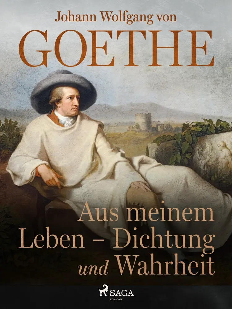 Aus meinem Leben - Dichtung und Wahrheit af Johann Wolfgang von Goethe F