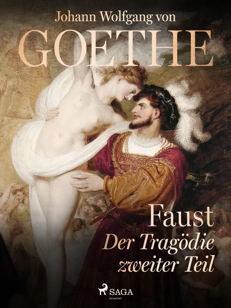 Faust - Der Tragödie zweiter Teil af Johann Wolfgang von Goethe F