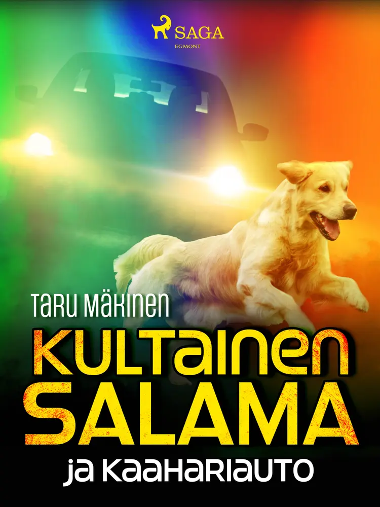 Kultainen Salama ja kaahariauto af Taru Mäkinen