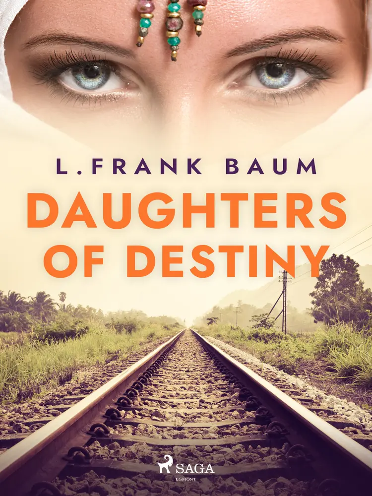 Daughters of Destiny af L. Frank. Baum