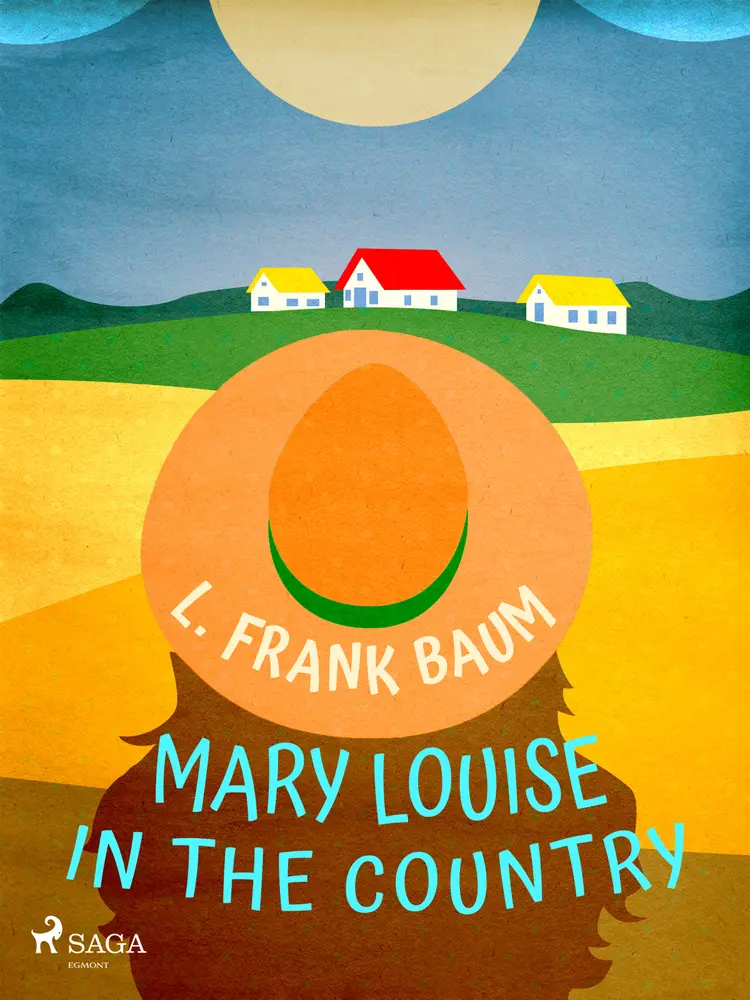 Mary Louise in the Country af L. Frank. Baum